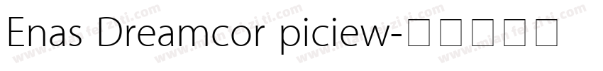 Enas Dreamcor piciew字体转换